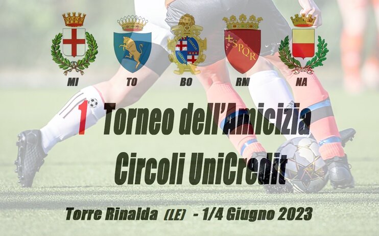 Calcetto : 1° TORNEO DELL'AMICIZIA CIRCOLI UNICREDIT