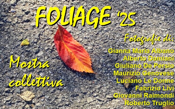 Sez.Fotografia - mostra collettiva "FOLIAGE '25" - Centro Commerciale "I Granai"