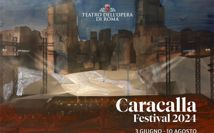 Teatro dell'Opera di Roma - Caracalla 2024